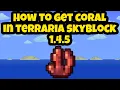 How to Get Coral in Terraria Skyblock 1 4 5