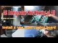 How to Fix GE Refrigerator Not Working At All Display Not Working No Cooling Model PGSS5RKZCSS