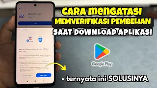 Cara Mengatasi Muncul Verifikasi Pembelian Saat Download Aplikasi