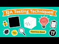 Types of Test Techniques Explained - 17 Black Box White Box Experience-Based Testing