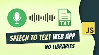 Creating Speech-to-Text App in 20 minutes No libraries JavaScript Project Tutorial