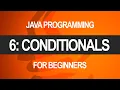 Intro To Java Programming Conditionals Part 6 of 10