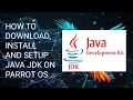 How to download install setup Java JDK on Parrot OS Complete installation