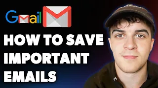 How To Save Important Emails In Gmail Full 2025 Guide 