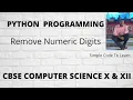 Write a Python program to remove the numeric digits from string Python