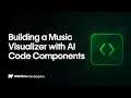 Building a Music Visualizer with AI Code Components