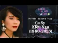 Download Lagu Vô Cùng Thương Tiếc Ca Sỹ Kiều Nga (1960-2025)