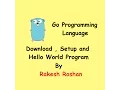 Go Programming Language Tutorial Download Setup and Hello World Program