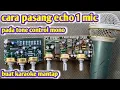 Download Lagu Cara Pasang ECHO 1 Mic pada Tone Control