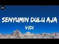 Download Lagu VIDI - Senyumin Dulu Aja || Lirik