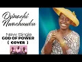 OSINACHI NWACHUKWU- GOD OF ALL POWER (COVER)