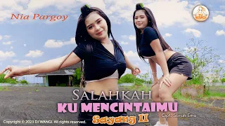 Download Dj Salahkahku Mencintaimu - Nia Pargoy (Punya rasa rindu padamu) (Official M/V) MP3