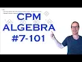 CPM Algebra Chapter 7 Problem 101