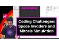 Coding Train Live 33 Space Invaders and Mitosis Simulation