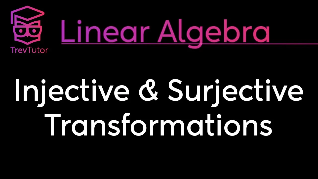 [Linear Algebra] Injective and Surjective Transformations