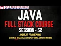 Session - 52 Java Full Stack Developer Course Angular Directives Forms and Angular Routing