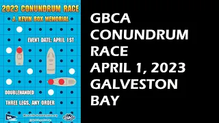 GBCA 2023 Conundrum Race – Texas Sailing