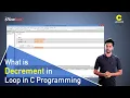What is decrement in loop in C Programming