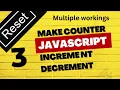 How to make counter in javascript with increment decrement and reset button using javascript