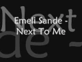 Emeli Sande - Next To Me (Lyrics)
