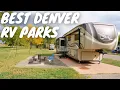 Top Denver RV Parks - A Campground Review of Our Favorite Places to Stay