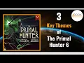 The Primal Hunter 6 3 Key Themes