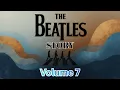 Lagu The Beatles Story Vol. 7: The Definitive Story About The Greatest Rock Group Of All Time