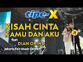 Download Lagu TIPE-X Ft. DIAN ORIND - KISAH CINTA KAMU DAN AKU LIVE IN JAKARTA FAIR MUSIC CONCERT