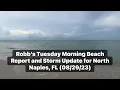 Robb s Tuesday Morning Beach Report and Storm Update for North Naples FL 23
