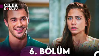 Çilek Kokusu 6 Bölüm 