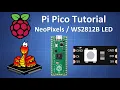 Raspberry Pi Pico Tutorial NeoPixels WS2812B LED s