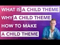 Wordpress Child Theme What Is It Do You Need It How To Make It