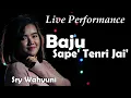 Baju Sape' Tenri Jai' Cipt. Kalla RB - Lagu Bugis Sedih - Live  Cover SRY WAHYUNI