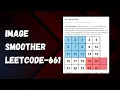 Image Smoother Leetcode-661 leetcode-661 java dsa