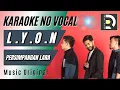 Download Lagu LYON - PERSIMPANGAN LARA, Karaoke Tanpa Vokal (Musik Asli)