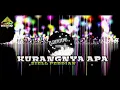 Download Lagu DJ TIKTOK KURANGNYA APA DUGEM REMIX NEW VERSION djlutfionthemix