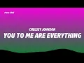Chelsey Johnson - You To Me Are Everything