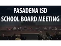 PASADENA ISD Meeting of the Board of Trustees 16