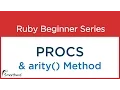 Ruby tutorial Procs and ARITY method