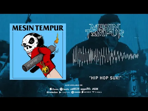 Download MP3 Mesin Tempur - Hip Hop Sux! (Official Audio)