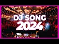 Download Lagu DJ SONG 2024 - Mashups \u0026 Remixes of Popular Songs 2024 | DJ Songs Club Music DJ Remix Club Mix 2024