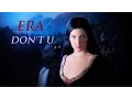 Download Lagu ERA - DON'T YOU - Tradução HD 2016