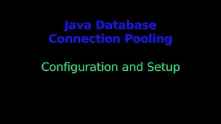 Java Database Connection Pooling Configuration and Setup