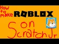 How to Make ROBLOX On ScratchJr MY MOST VIEWED