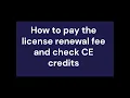 Steps to pay the license renewal fee and check CE credits in Florida