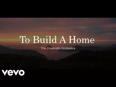 Download MP3 To Build A Home - The Cinematic Orchestra feat. Patrick Watson (Music Video) (HD)