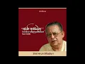 Shri Arun Bhaduri || Hindustanti Vocal || VDJ1984 || Kedar, Hamsadhwani
