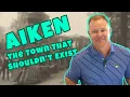 Why Aiken Shouldn t Exist But Somehow Thrives