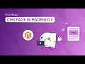 How to create a CMS Page in Magento 2 Tutorial