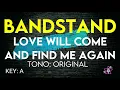 Bandstand - Love Will Come And Find Me Again - Karaoke Instrumental